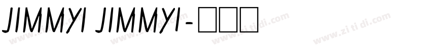 JIMMYI JIMMY1字体转换